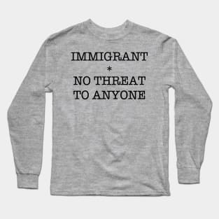 IMMIGRANT Long Sleeve T-Shirt